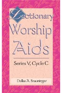 Lectionary Worship Aids, Series V, Cycle C
