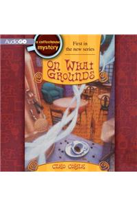 On What Grounds Lib/E