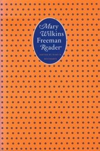 A Mary Wilkins Freeman Reader