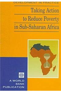 Taking Action to Reduce Poverty in Sub-Saharan Africa