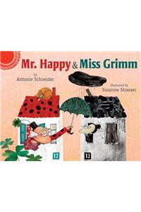 Mr. Happy and Miss Grimm