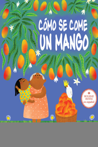 Cómo Se Come Un Mango