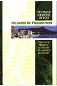 Islands in Transition: The Past, Present, and Future of Hawaii's Economy