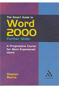 The Smart Guide to Word 2000 Further Skills (Smart Guides)