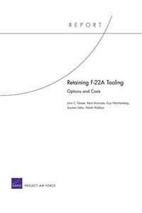 Retaining F-22a Tooling: Options and Costs