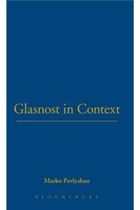 Glasnost in Context