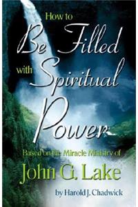 How to Be Filled with Spiritual Power