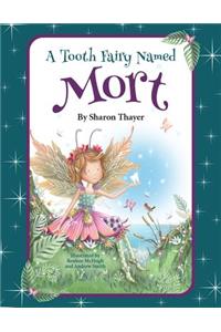 A Tooth Fairy Named Mort