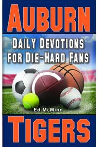 Daily Devotions for Die-Hard Fans Auburn Tigers