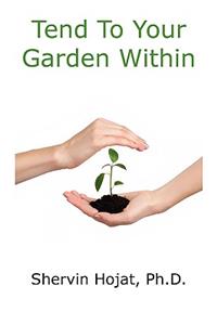 Tend To Your Garden Within
