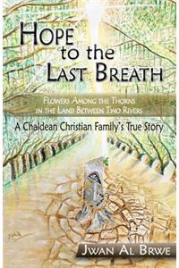 Hope to the Last Breath