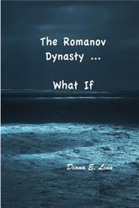 Romanov Dynasty ... What If