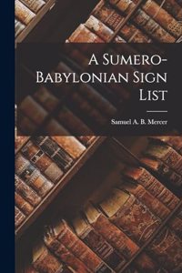 A Sumero-Babylonian Sign List