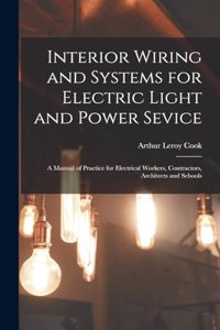 Interior Wiring and Systems for Electric Light and Power Sevice