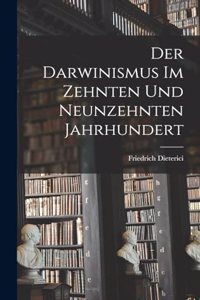 Der Darwinismus im Zehnten und Neunzehnten Jahrhundert