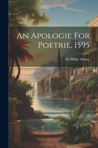 Apologie For Poetrie, 1595