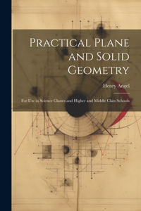 Practical Plane and Solid Geometry
