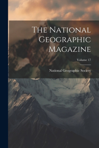 National Geographic Magazine; Volume 17