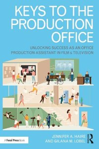 Keys to the Production Office: Unlocking Success as an Office Production Assistant in Film & Television