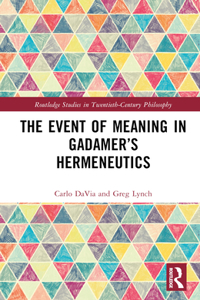 Event of Meaning in Gadamer's Hermeneutics