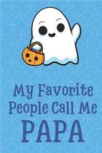 My Favorite People Call Me Papa