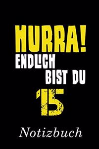 Hurra Endlich Bist Du 15 Notizbuch