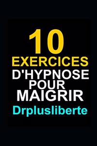 10 Exercices D'Hypnose Pour Maigrir