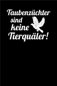 Taubenzüchter sind keine Tierquäler