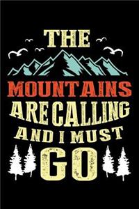 The Mountains are Calling and I must Go