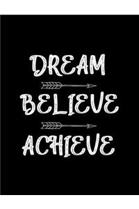 Dream - Believe - Achieve