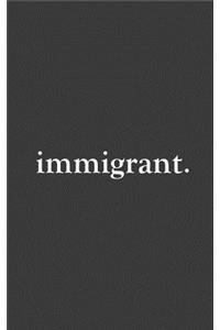 Immigrant