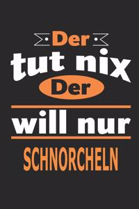 Der tut nix Der will nur schnorcheln