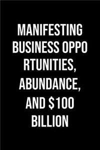 Manifesting Business Opportunities Abundance And 100 Billion