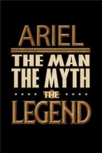 Ariel The Man The Myth The Legend