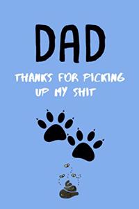 Dad, Thanks For Picking Up My Shit