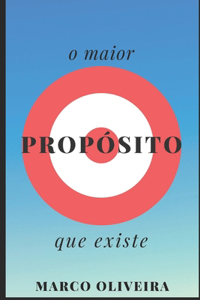 O maior propósito que existe
