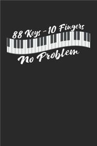 88 Keys 10 Fingers - No Problem