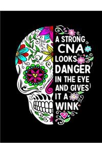 A Strong CNA Looks Danger In The Eye And Gives It A Wink