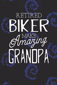 Retired Biker Make Amazing Grandpa: Family life Grandpa Dad Men love marriage friendship parenting wedding divorce Memory dating Journal Blank Lined Note Book Gift