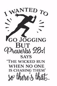 I Wanted to Go Jogging But Proverbs 28