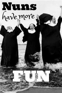 Nuns Have More Fun