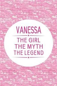 Vanessa the Girl the Myth the Legend