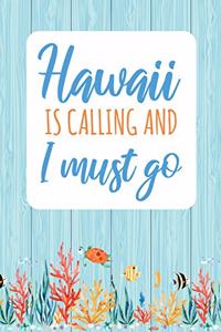 Hawaii is Calling and I Must Go