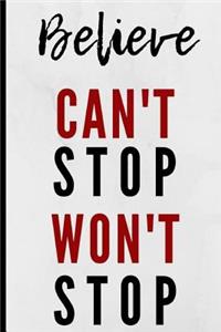 Believe Can't Stop Won't Stop