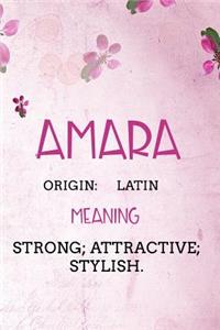 Amara Latin Strong; attractive; stylish.