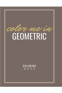 Color Me In Geometric Coloring Book