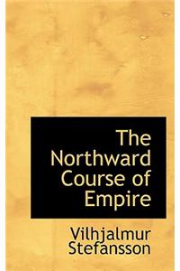 The Northward Course of Empire