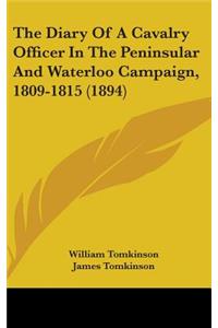 Diary Of A Cavalry Officer In The Peninsular And Waterloo Campaign, 1809-1815 (1894)