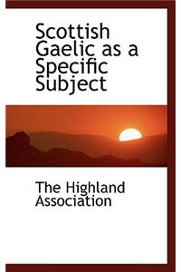 Scottish Gaelic as a Specific Subject