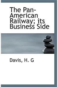 The Pan-American Railway; Its Business Side